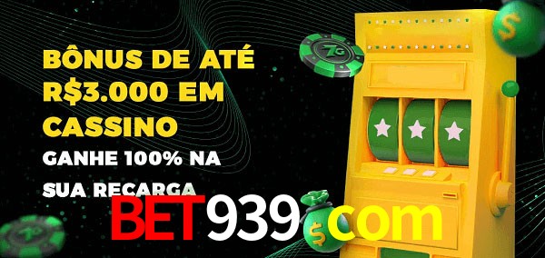 bet939 com melhor bônus de depósito